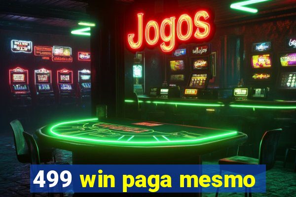 499 win paga mesmo